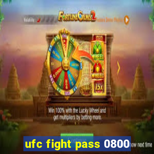 ufc fight pass 0800